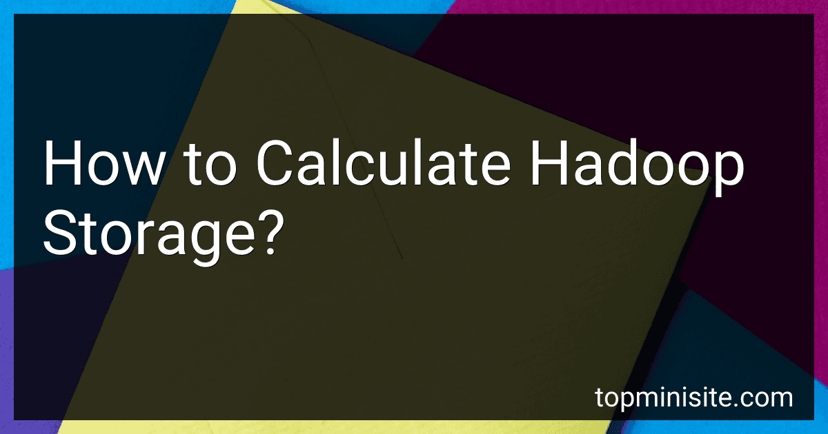 How to Calculate Hadoop Storage? image