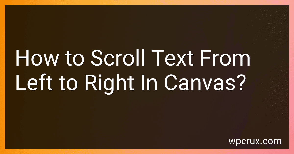 How to Scroll Text From Left to Right In Canvas? image
