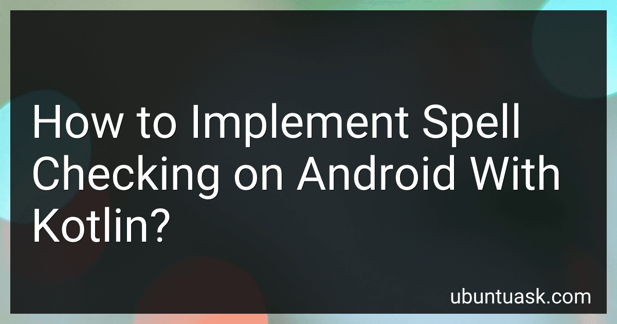 How to Implement Spell Checking on Android With Kotlin? image
