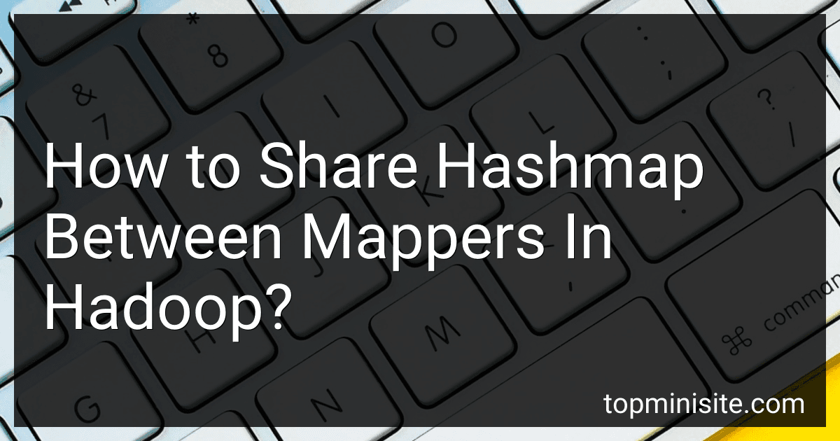 How to Share Hashmap Between Mappers In Hadoop? image