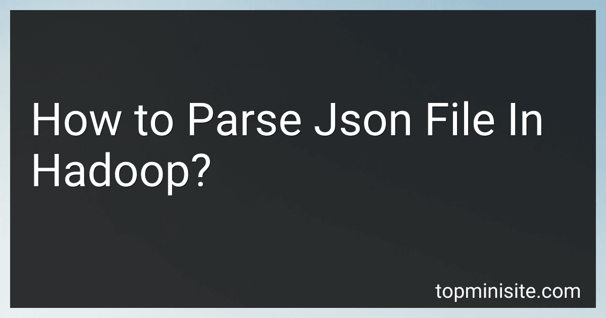 How to Parse Json File In Hadoop? image