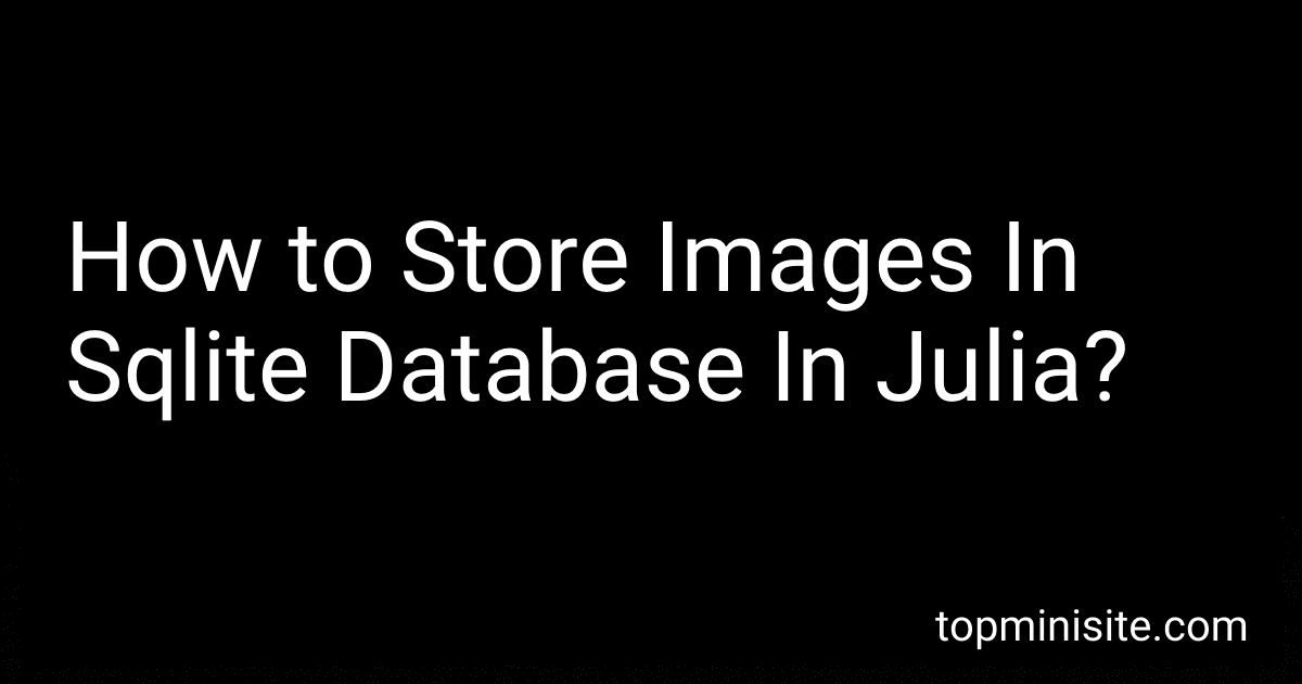 How to Store Images In Sqlite Database In Julia? image