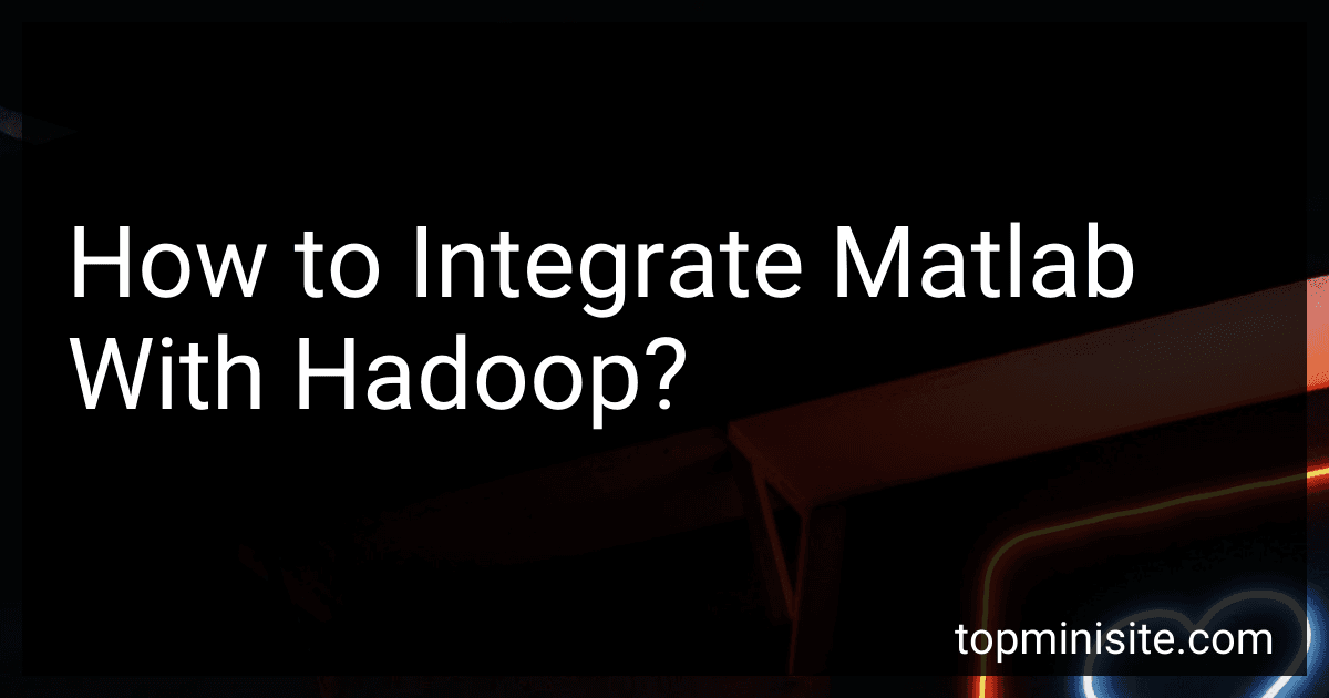 How to Integrate Matlab With Hadoop? image