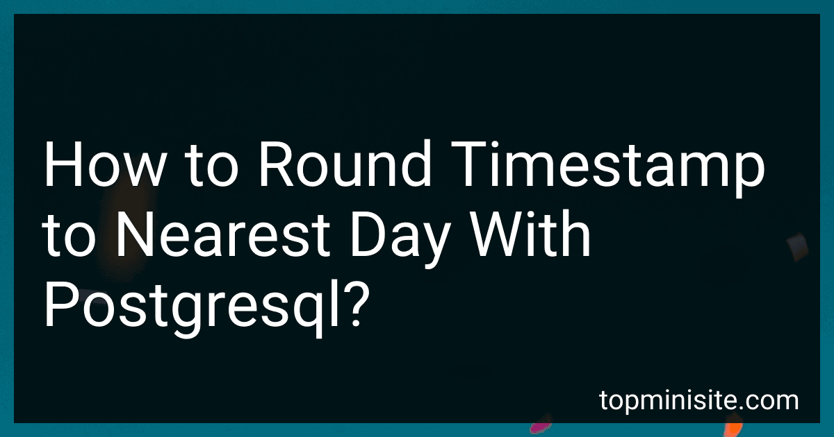 How to Round Timestamp to Nearest Day With Postgresql? image