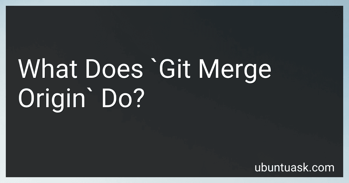 What Does `Git Merge Origin` Do? image