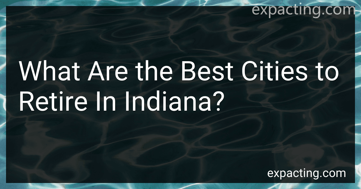 What Are the Best Cities to Retire In Indiana? preview