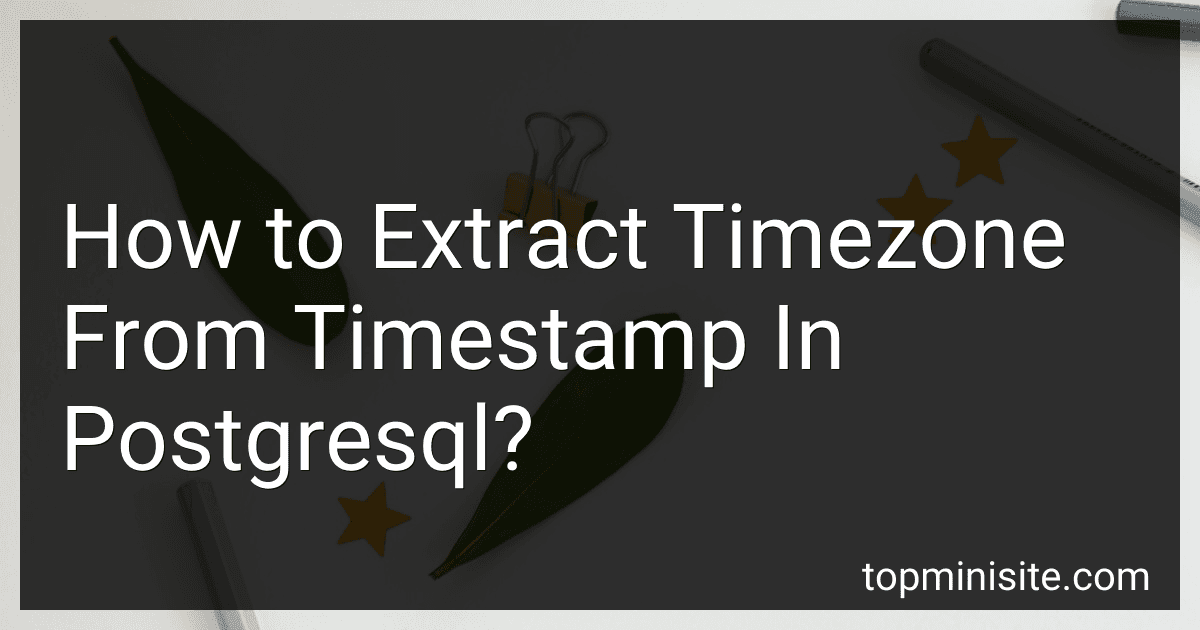 How to Extract Timezone From Timestamp In Postgresql? image