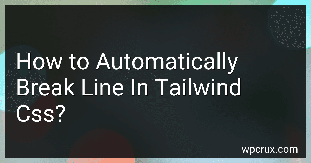How to Automatically Break Line In Tailwind Css? image