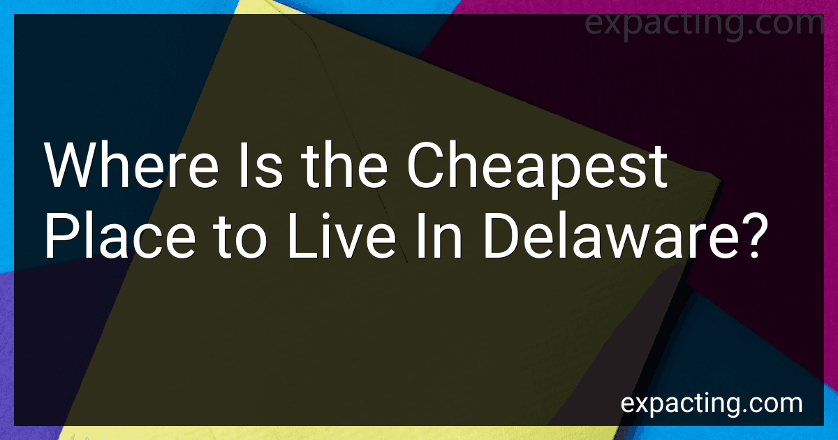 Where Is the Cheapest Place to Live In Delaware? preview