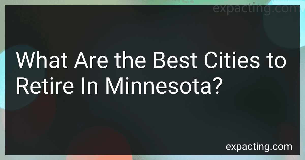 What Are the Best Cities to Retire In Minnesota? preview