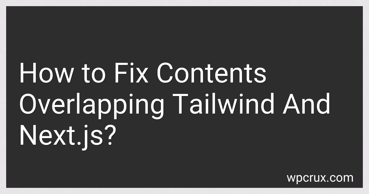 How to Fix Contents Overlapping Tailwind And Next.js? image