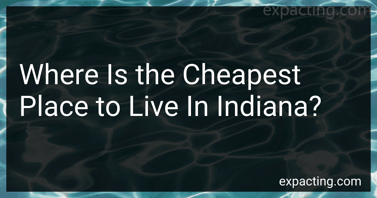 Where Is the Cheapest Place to Live In Indiana? preview