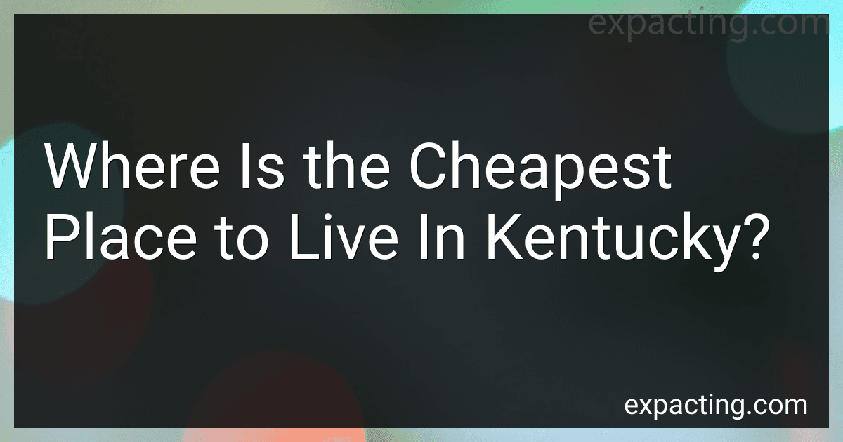 Where Is the Cheapest Place to Live In Kentucky? preview