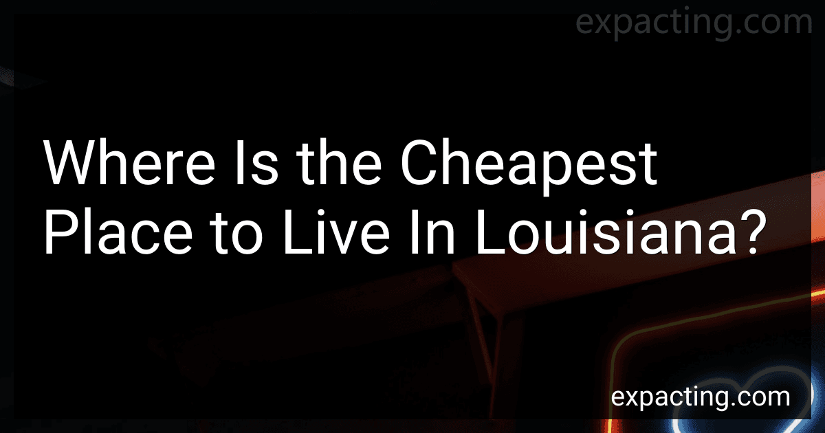 Where Is the Cheapest Place to Live In Louisiana? preview