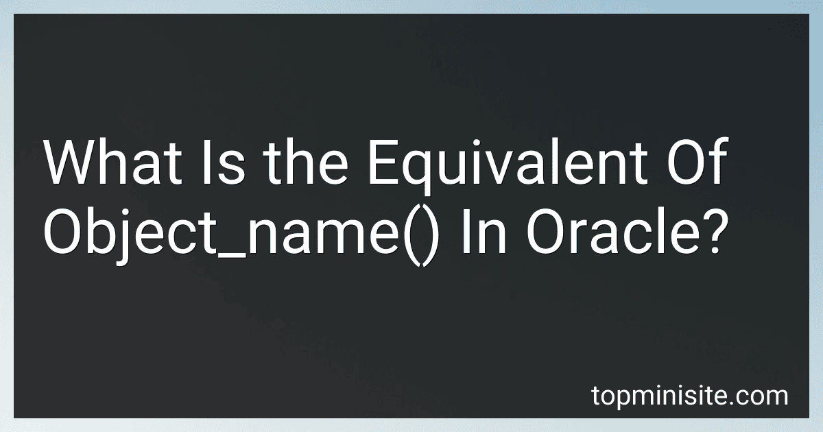 What Is the Equivalent Of Object_name() In Oracle? image