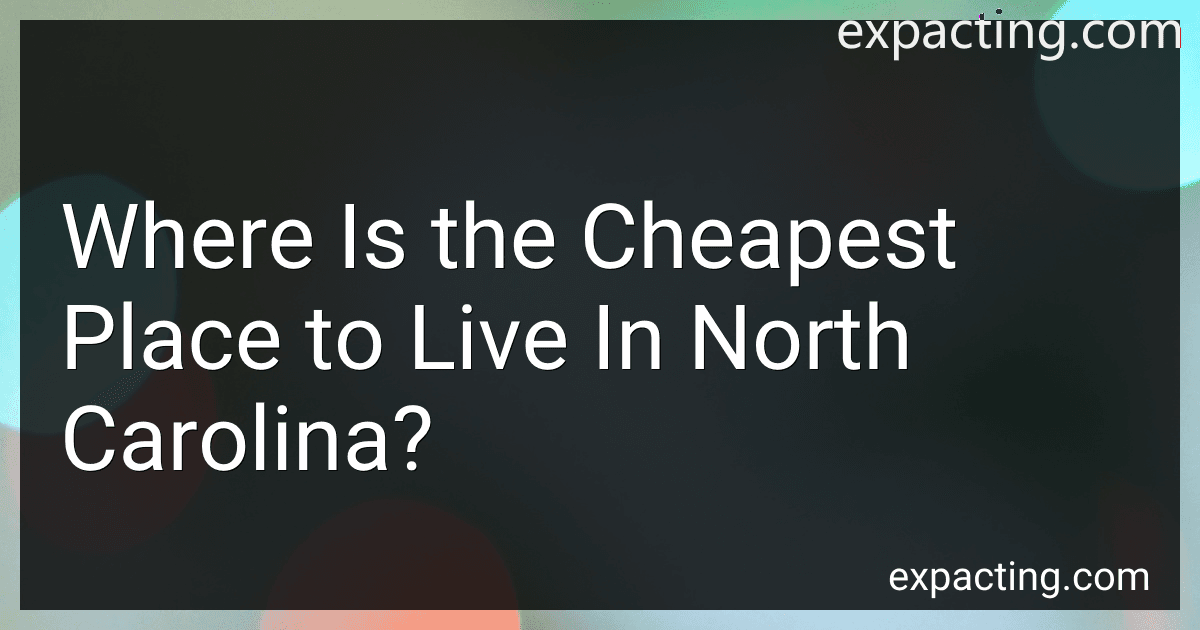 Where Is the Cheapest Place to Live In North Carolina? preview