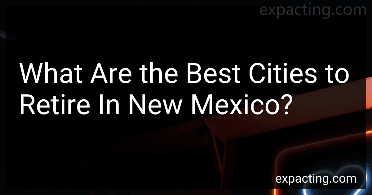 What Are the Best Cities to Retire In New Mexico? preview