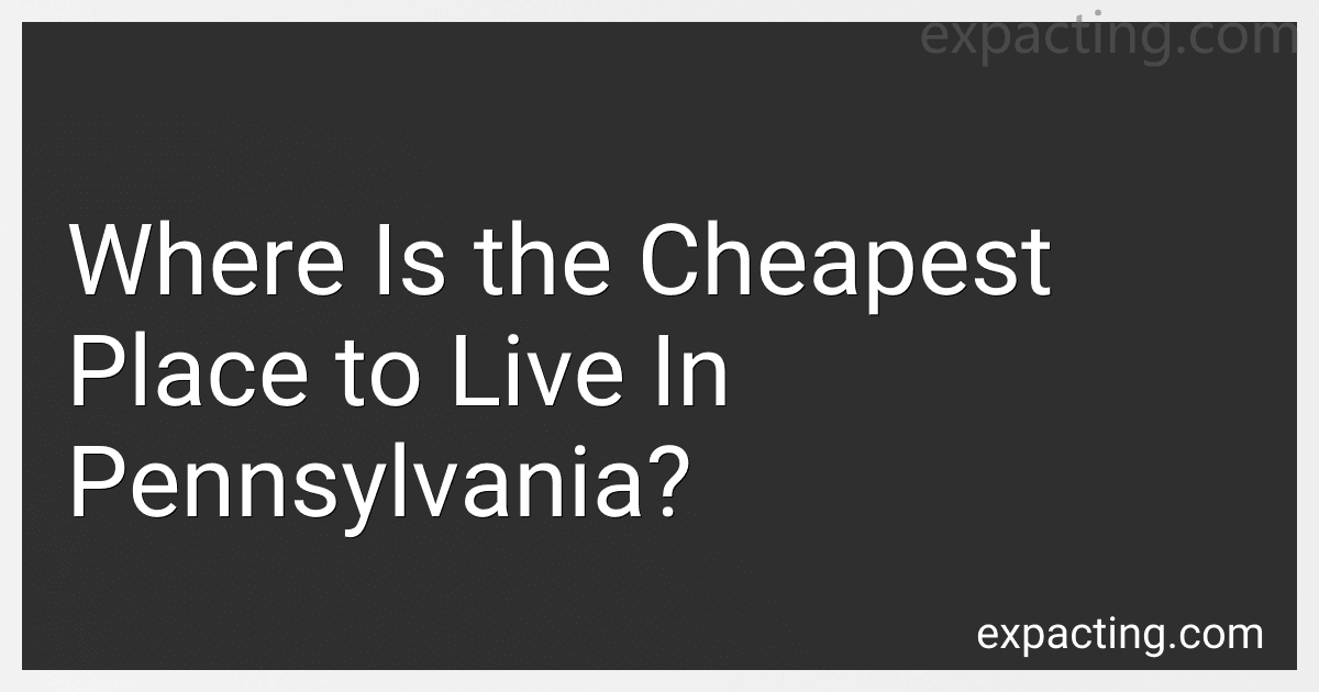 Where Is the Cheapest Place to Live In Pennsylvania? preview
