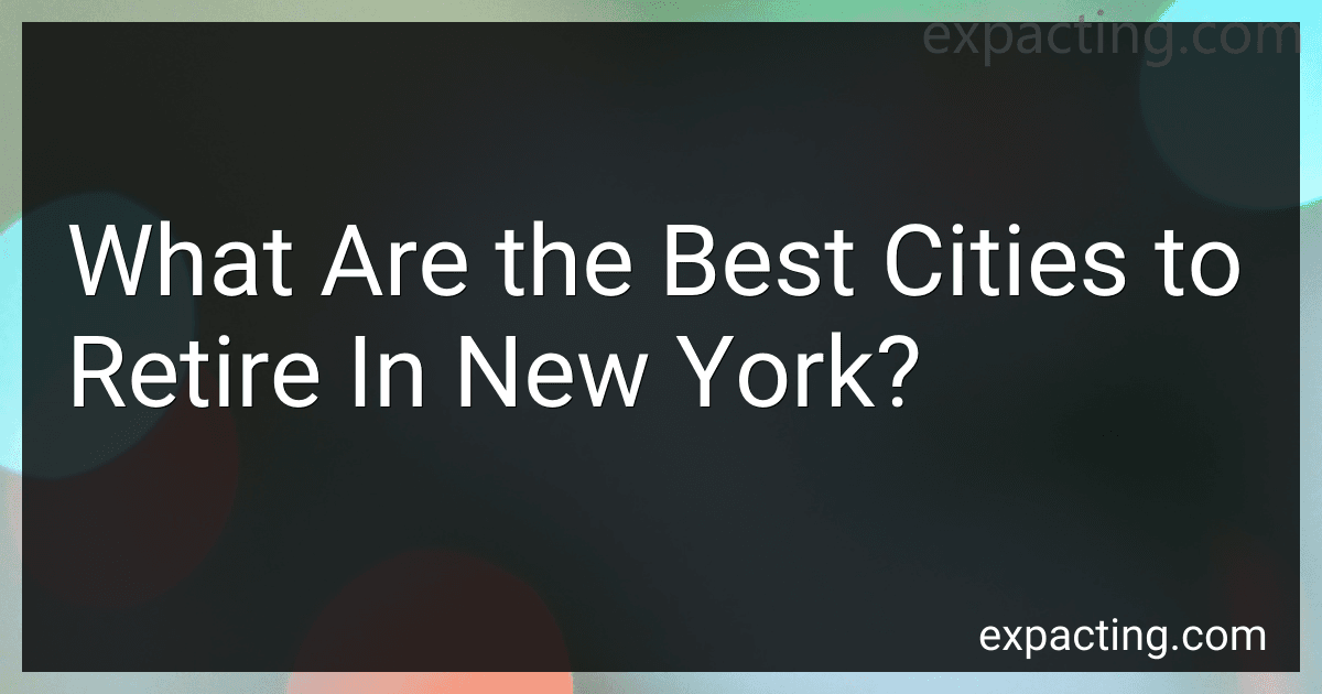 What Are the Best Cities to Retire In New York? preview