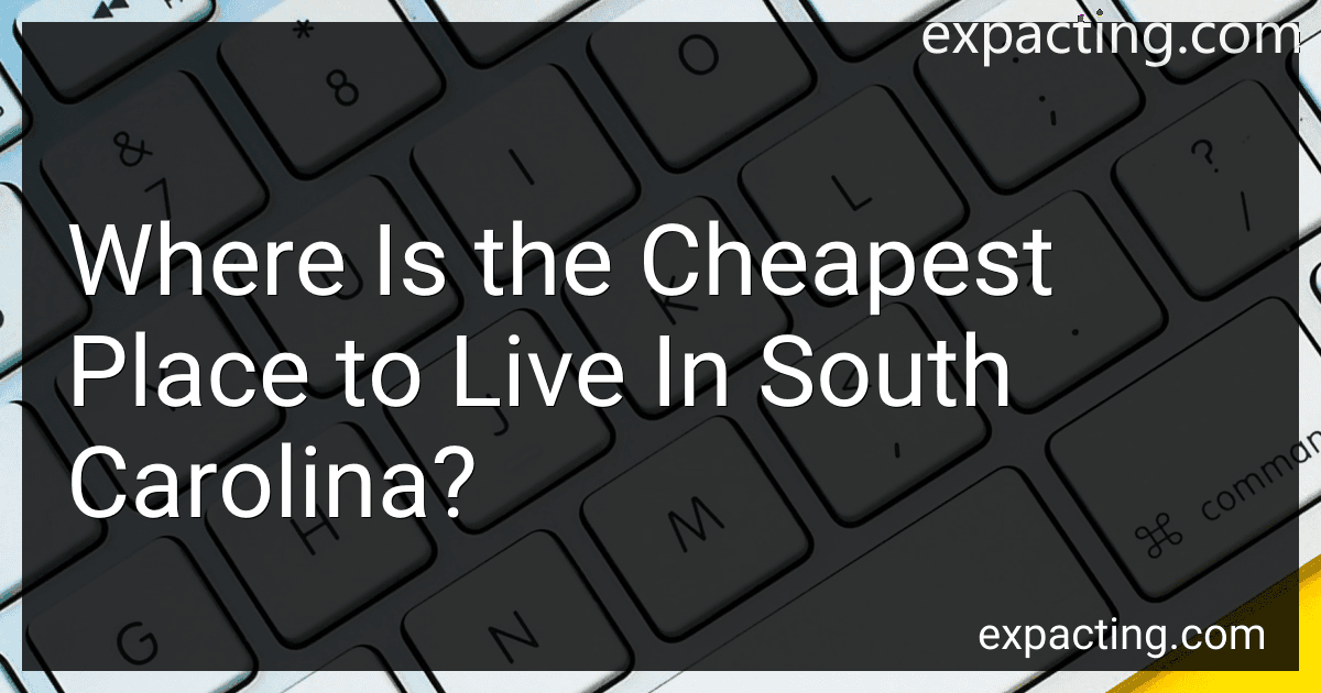 Where Is the Cheapest Place to Live In South Carolina? preview
