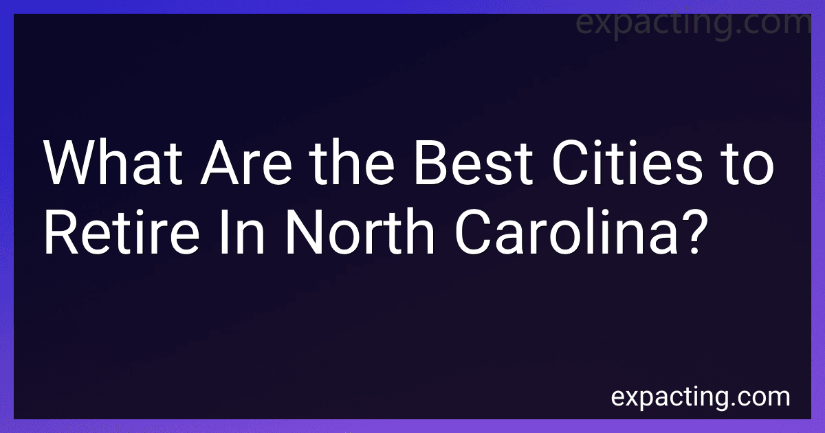 What Are the Best Cities to Retire In North Carolina? preview