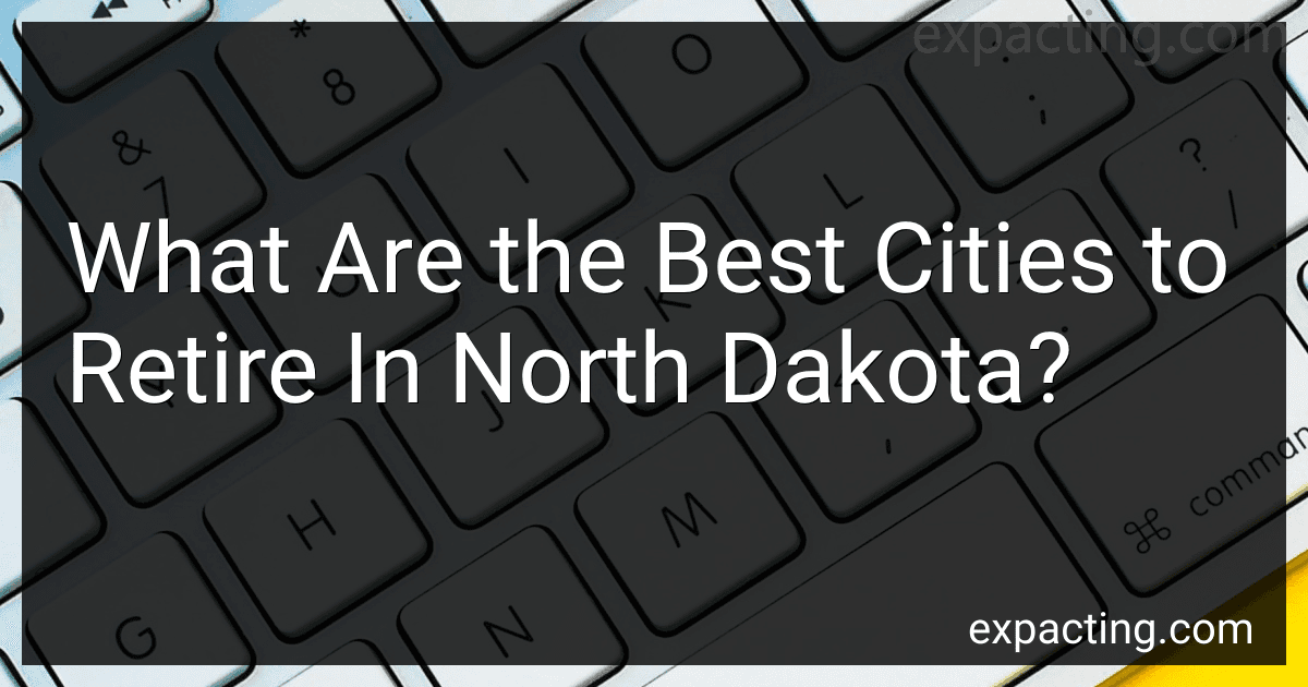 What Are the Best Cities to Retire In North Dakota? preview