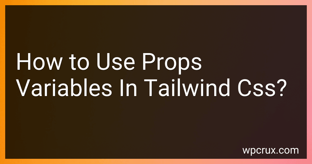 How to Use Props Variables In Tailwind Css? image