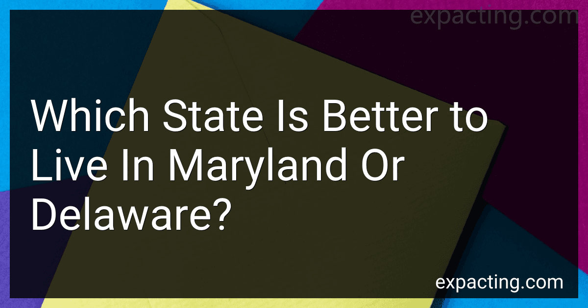 Which State Is Better to Live In Maryland Or Delaware? image