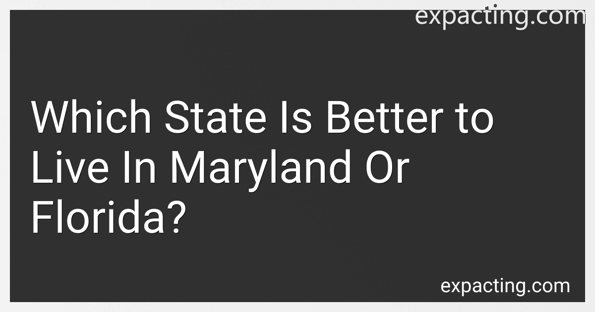 Which State Is Better to Live In Maryland Or Florida? image