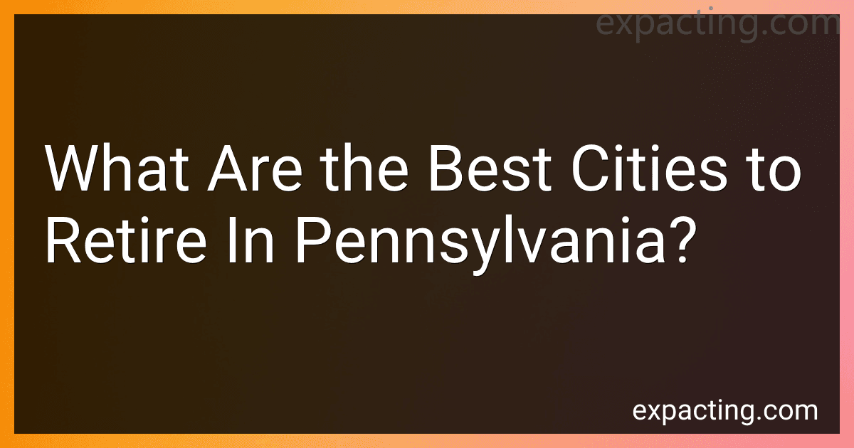 What Are the Best Cities to Retire In Pennsylvania? image