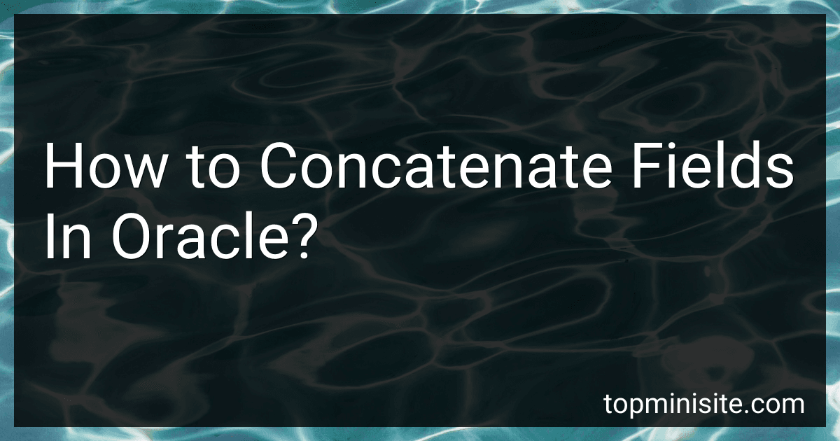 How to Concatenate Fields In Oracle? image
