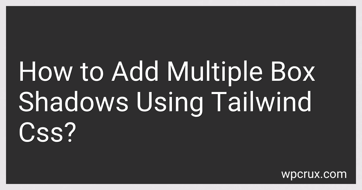 How to Add Multiple Box Shadows Using Tailwind Css? image