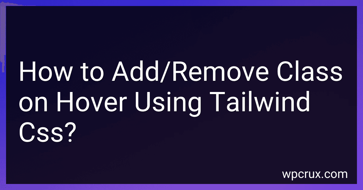 How to Add/Remove Class on Hover Using Tailwind Css? image