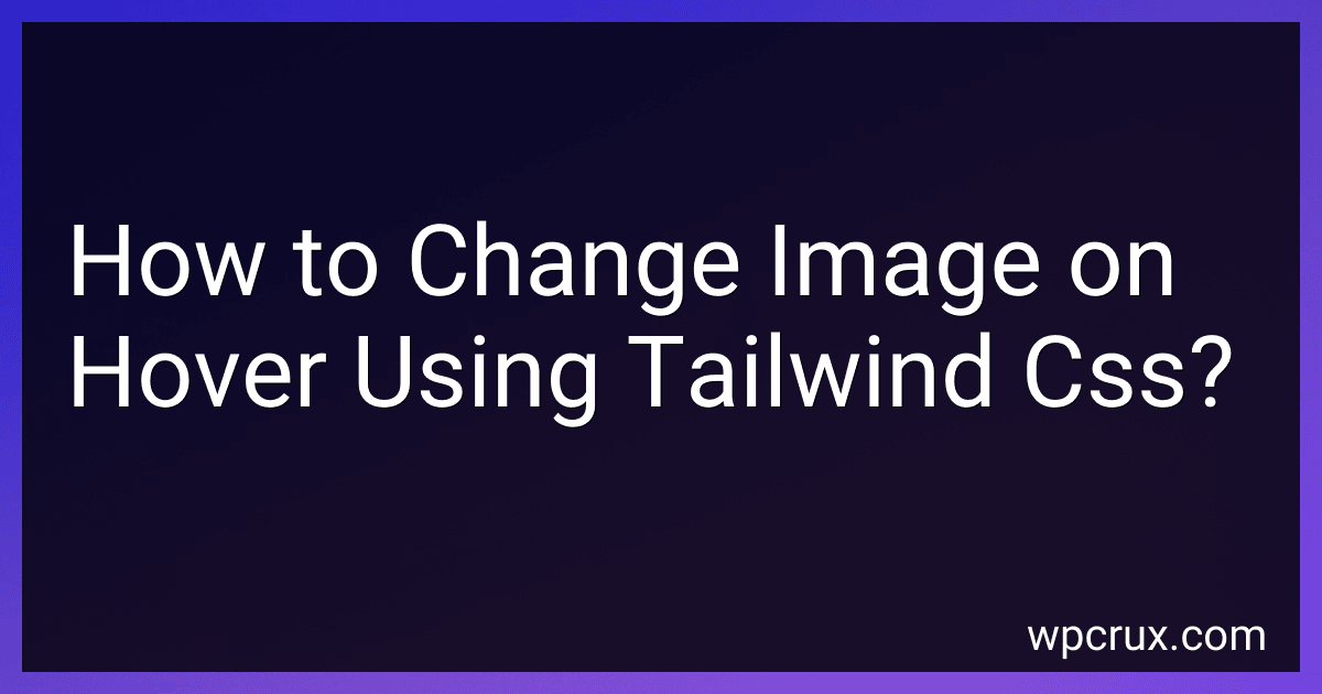 How to Change Image on Hover Using Tailwind Css? image