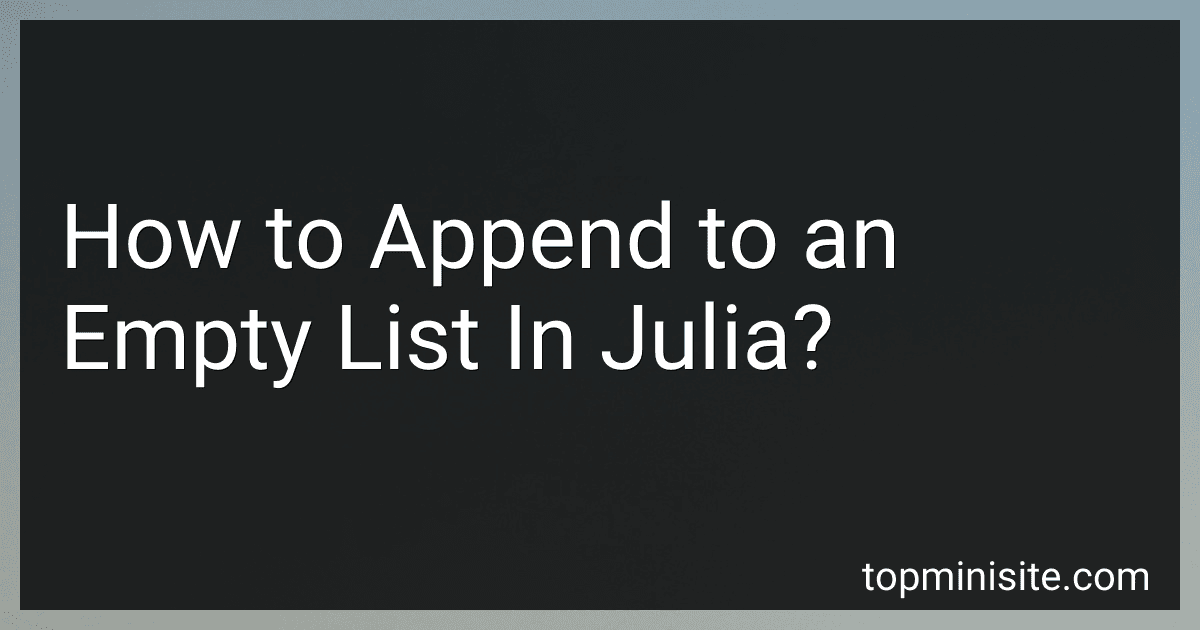 How to Append to an Empty List In Julia? image