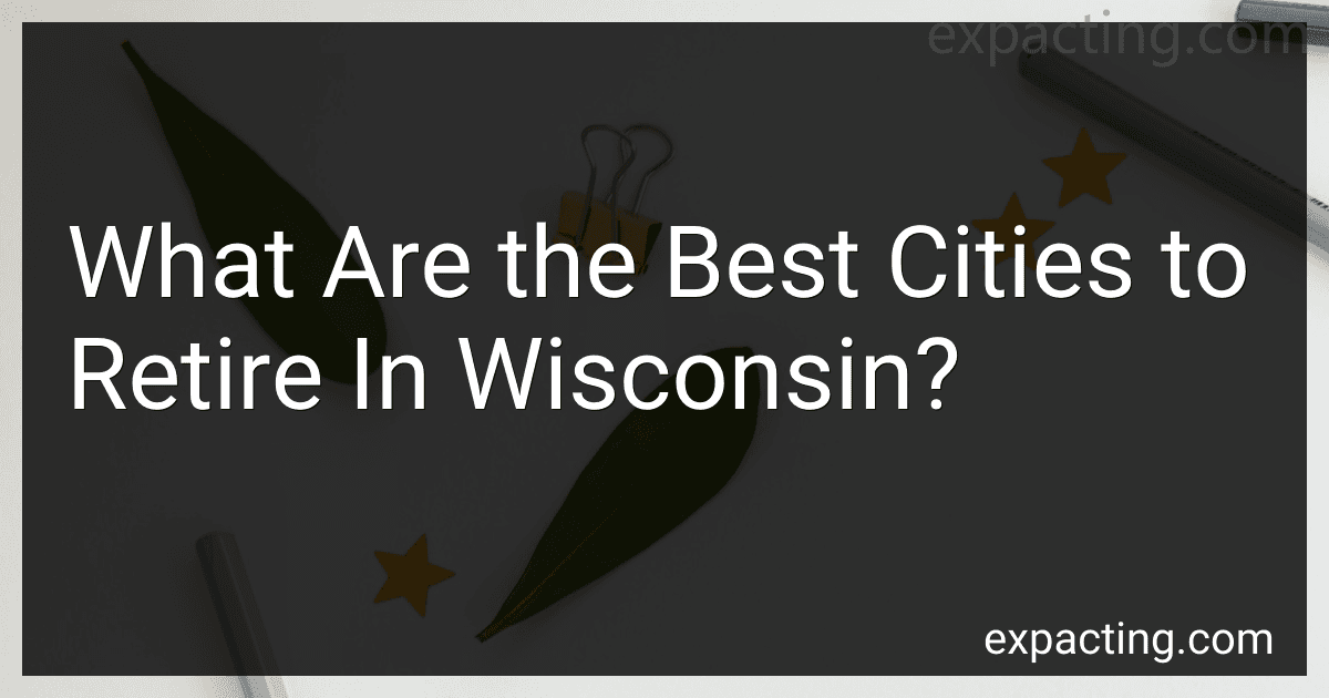 What Are the Best Cities to Retire In Wisconsin? preview