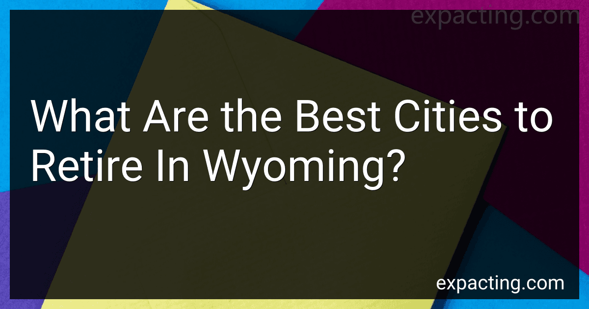 What Are the Best Cities to Retire In Wyoming? preview