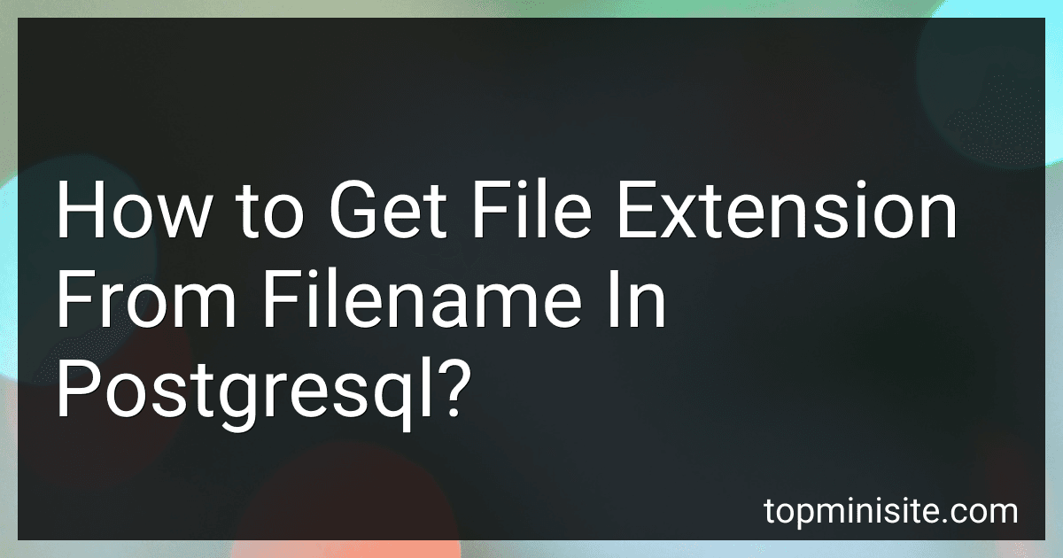 How to Get File Extension From Filename In Postgresql? image