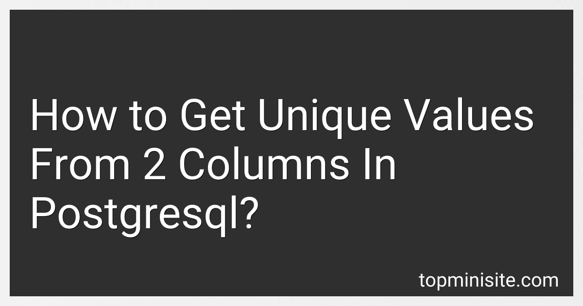 How to Get Unique Values From 2 Columns In Postgresql? image