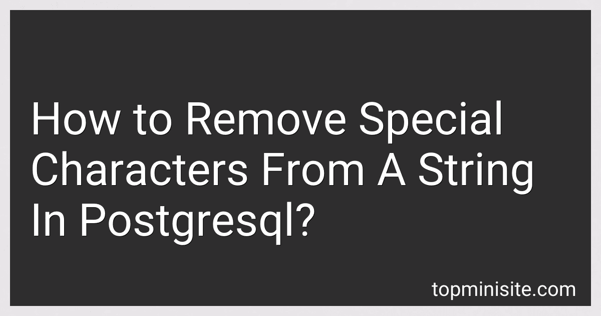 How to Remove Special Characters From A String In Postgresql? image