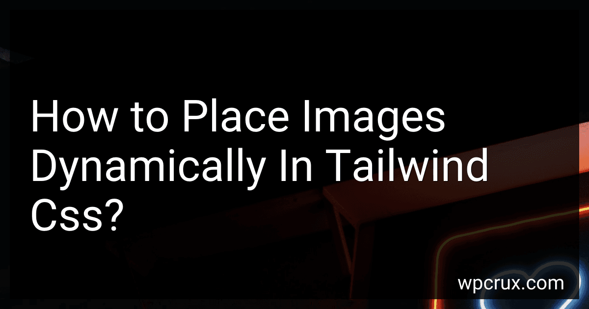 How to Place Images Dynamically In Tailwind Css? image