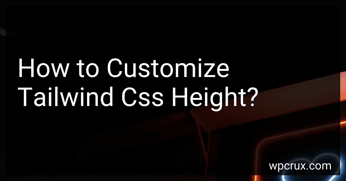 How to Customize Tailwind Css Height? image