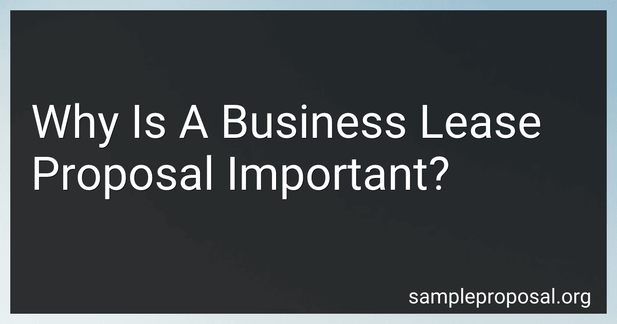 Why Is A Business Lease Proposal Important? image