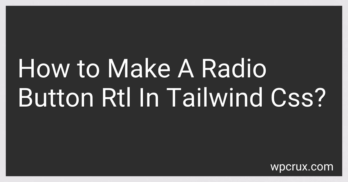 How to Make A Radio Button Rtl In Tailwind Css? image