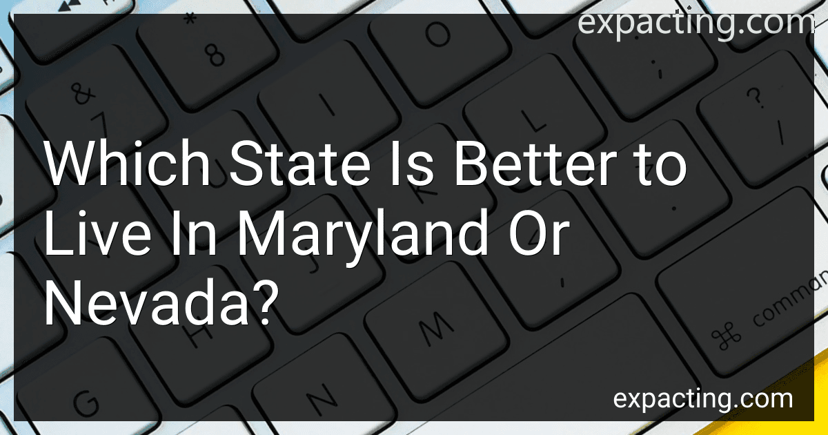 Which State Is Better to Live In Maryland Or Nevada? preview