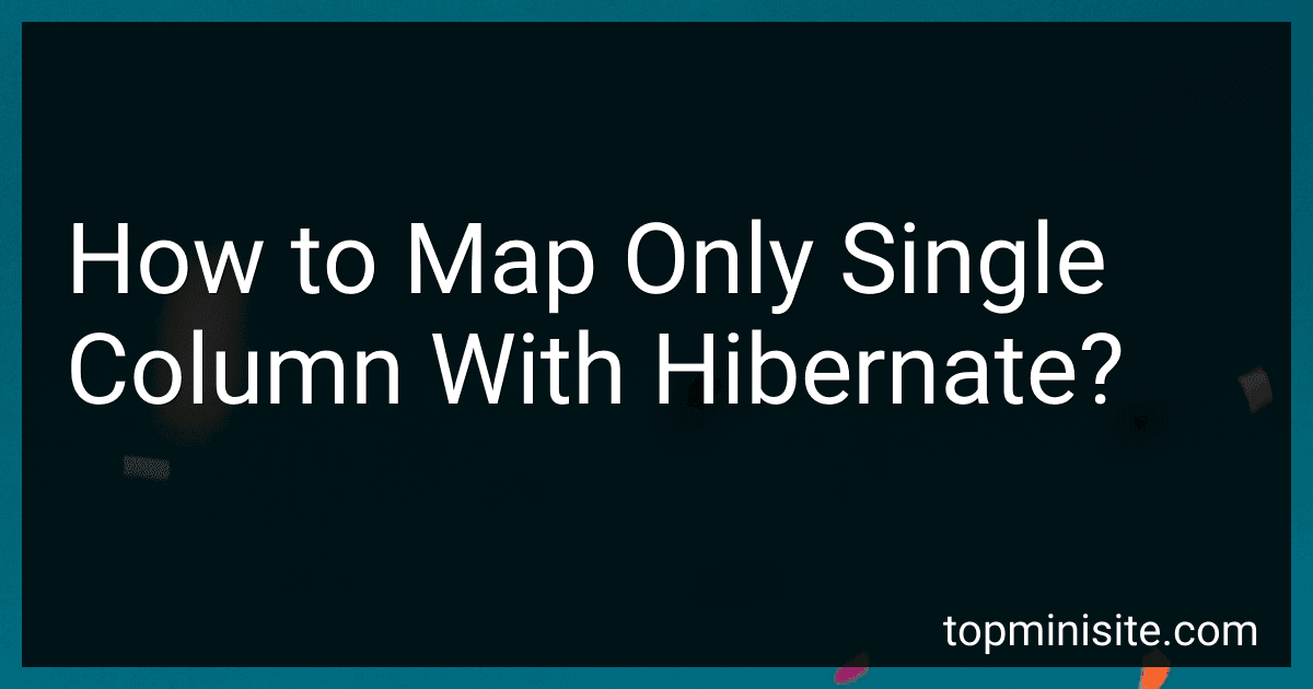 How to Map Only Single Column With Hibernate? image