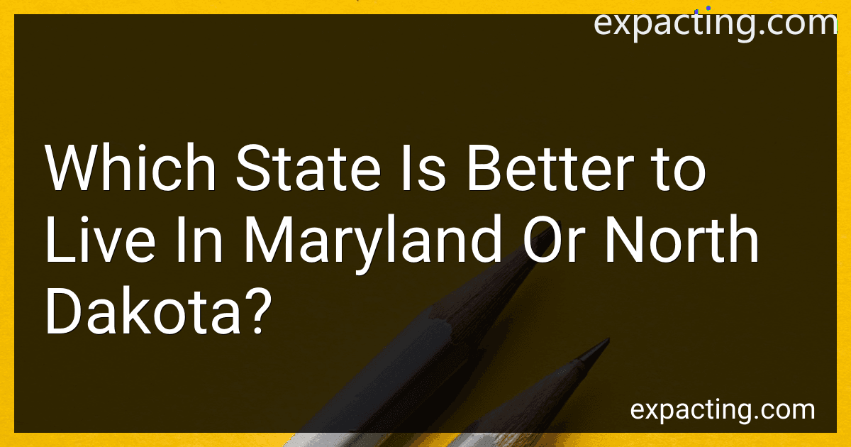 Which State Is Better to Live In Maryland Or North Dakota? preview