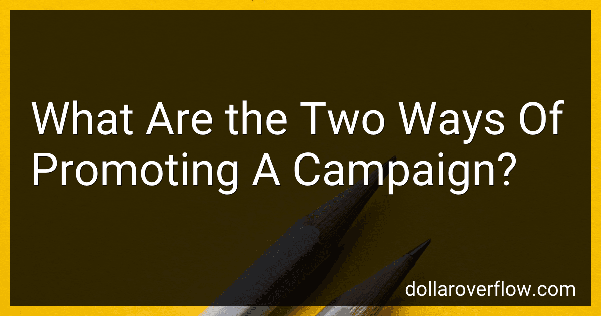 What Are the Two Ways Of Promoting A Campaign? image