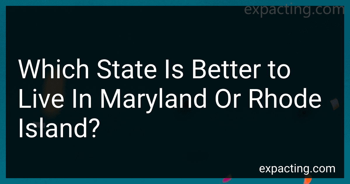 Which State Is Better to Live In Maryland Or Rhode Island? preview