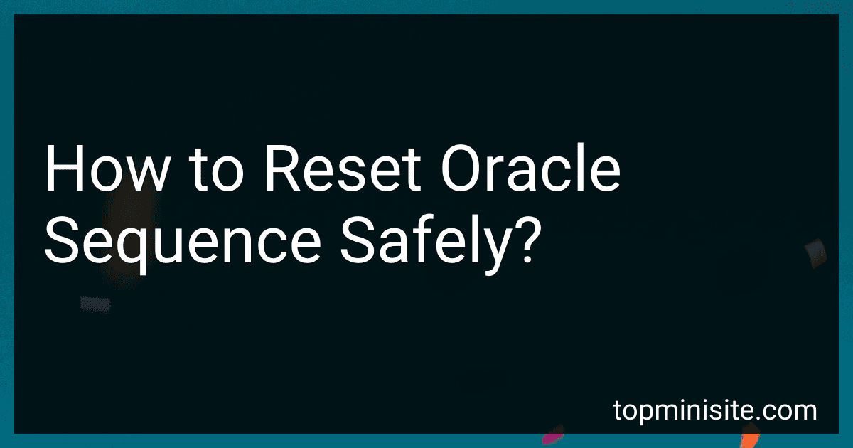 How to Reset Oracle Sequence Safely? image